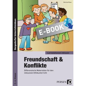 Freundschaft und Konflikte - Lernstationen inklusiv