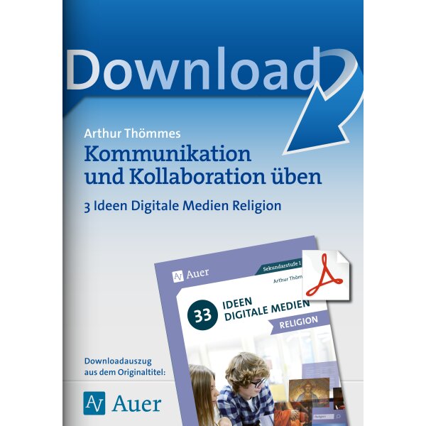 Kommunikation und Kollaboration üben - Religion: 3 Ideen Digitale Medien