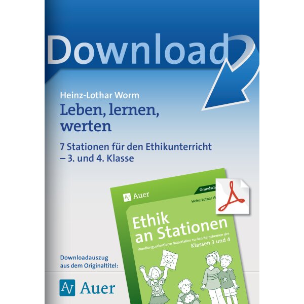 Leben, lernen, werten - Ethik an Stationen Kl. 3/4