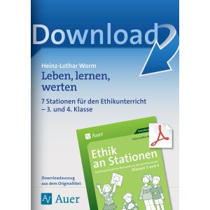 Leben, lernen, werten - Ethik an Stationen Kl. 3/4