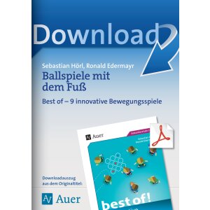 Ballspiele mit dem Fuß - 9 innovative Bewegungsspiele