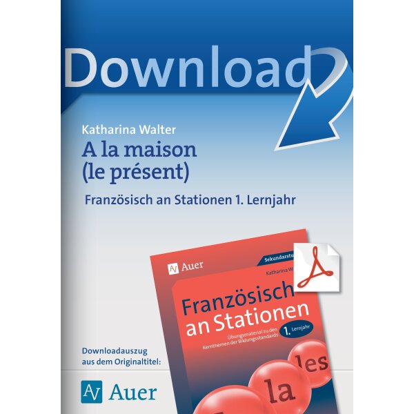 A la maison (le présent) - Französisch an Stationen: 1. Lernjahr