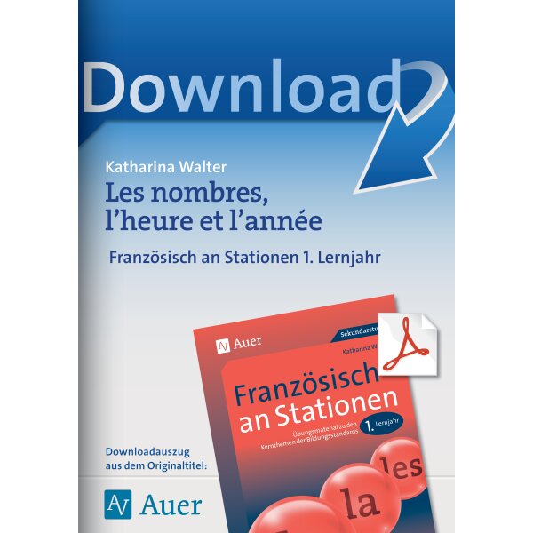 Les nombres, lheure et lannée - Französisch an Stationen: 1. Lernjahr