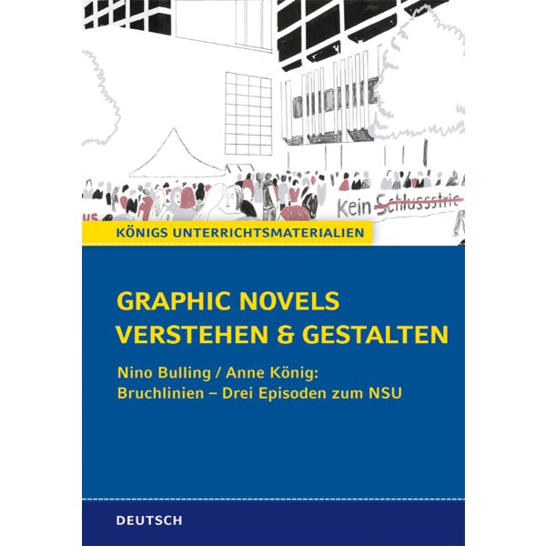 Bruchlinien - Drei Episoden zum NSU. Graphic Novels verstehen und gestalten