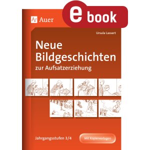 Neue Bildgeschichten zur Aufsatzerziehung Kl. 3/4