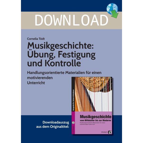 Musikgeschichte: Übung, Festigung und Kontrolle Klasse 7-9