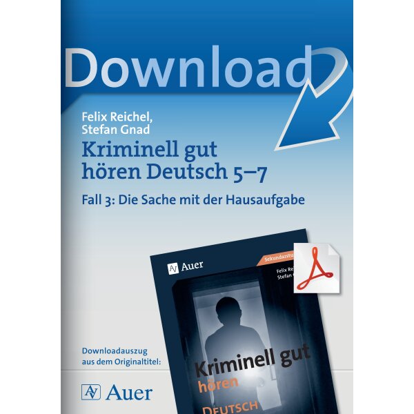 Fall 3: Die Sache mit der Hausaufgabe - Kriminell gut hören Deutsch Kl. 5-7