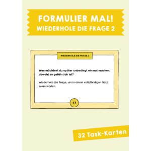 Wiederhole die Fragen - Formulier mal!