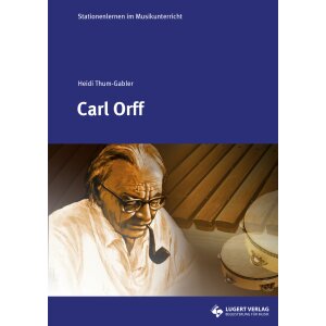 Carl Orff - Stationenlernen im Musikunterricht Klasse 5-7