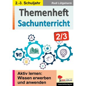 Sachunterricht Themenheft Klasse 2/3