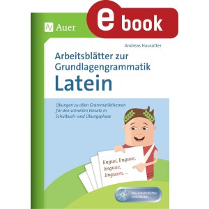 Arbeitsblätter zur Grundlagengrammatik Latein