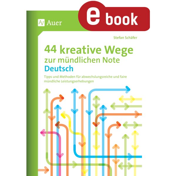 44 kreative Wege zur mündlichen Note Deutsch