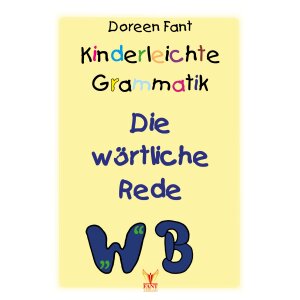 Die wörtliche Rede - Kinderleichte Grammatik