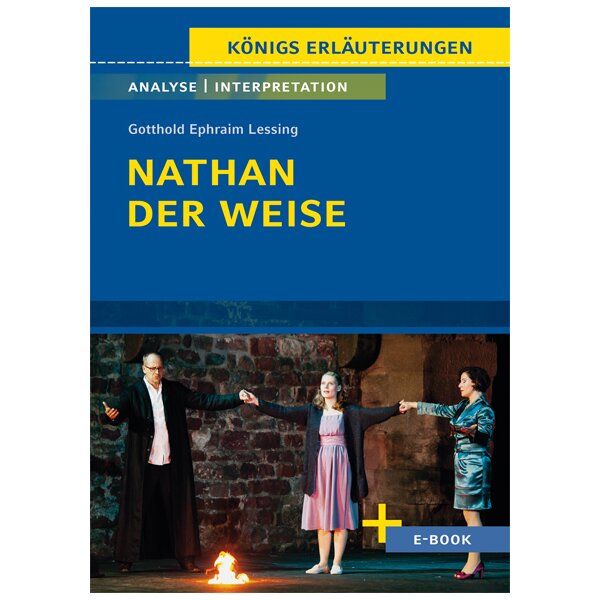 G.E. Lessing: Nathan der Weise - Interpretation und Analyse