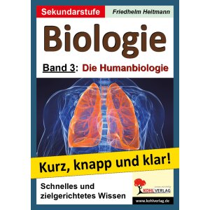 Biologie - kurz, knapp und klar! Band 3: Die Humanbiologie