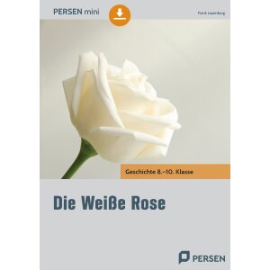 Die Weiße Rose - Kopiervorlagen Klassen 8-10