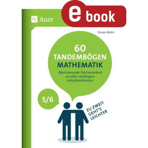 60 Tandembögen Mathematik in den Klassen 5/6