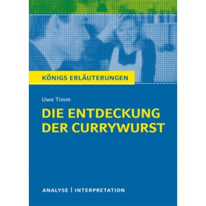 U.Timm: Die Entdeckung der Currywurst - Interpretation...