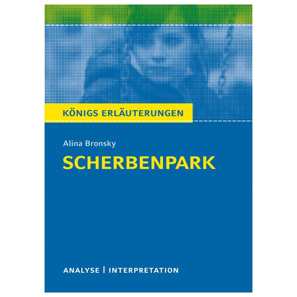 A.Bronsky: Scherbenpark - Interpretation und Analyse