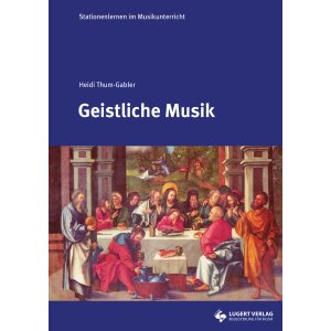 Geistliche Musik - Stationenlernen im Musikunterricht