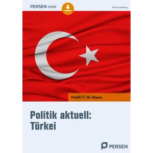 Türkei - Politik aktuell Klassen 7-10