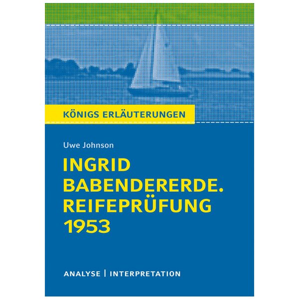 U.Johnson: Ingrid Babendererde.Reifeprüfung 1953