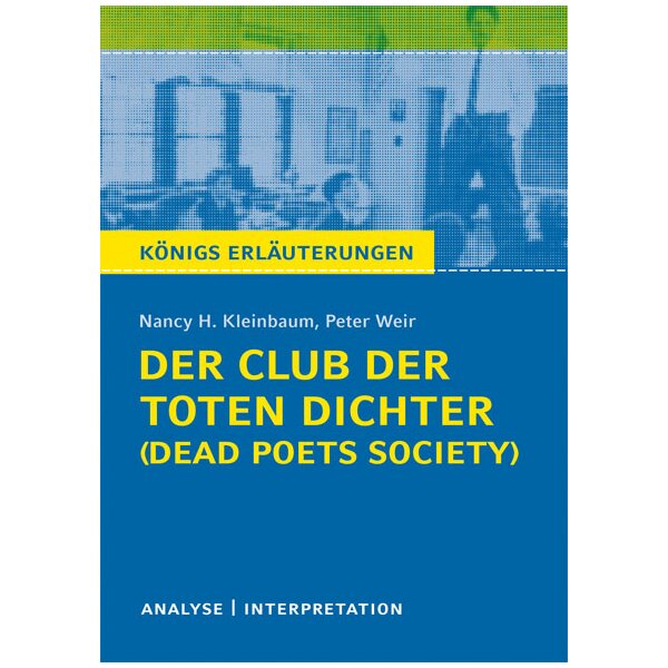 N. Kleinbaum: Club der toten Dichter - Analyse und Interpretation