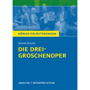 Brecht: Die Dreigroschenoper - Interpretation und Analyse