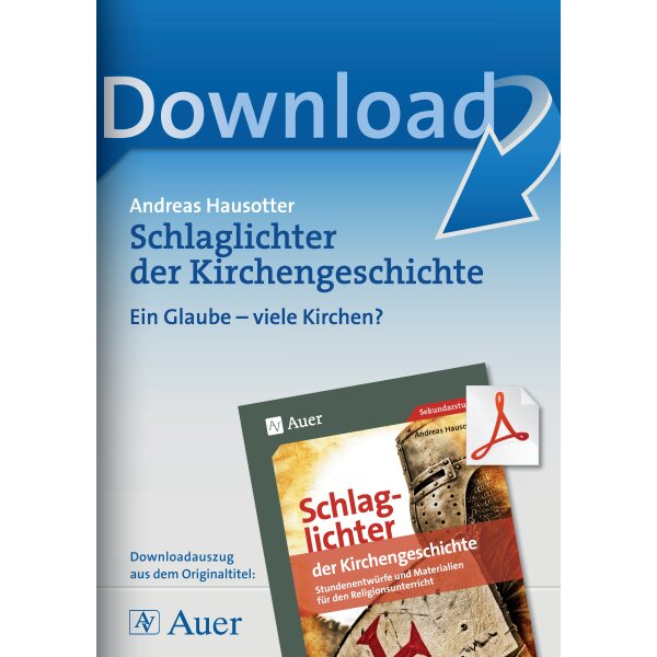 Ein Glaube - viele Kirchen - Schlaglichter der Kirchengeschichte