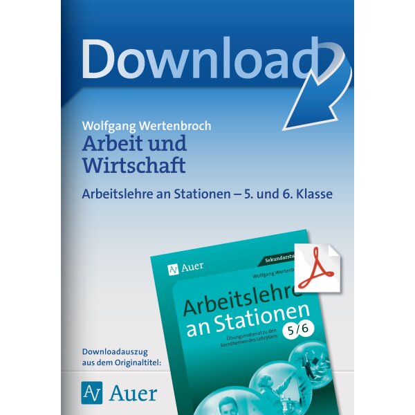 Arbeit und Wirtschaft - Arbeitslehre an Stationen Kl. 5/6