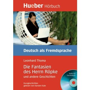 Leseheft: Die Fantasien des Herrn Röpke und andere...