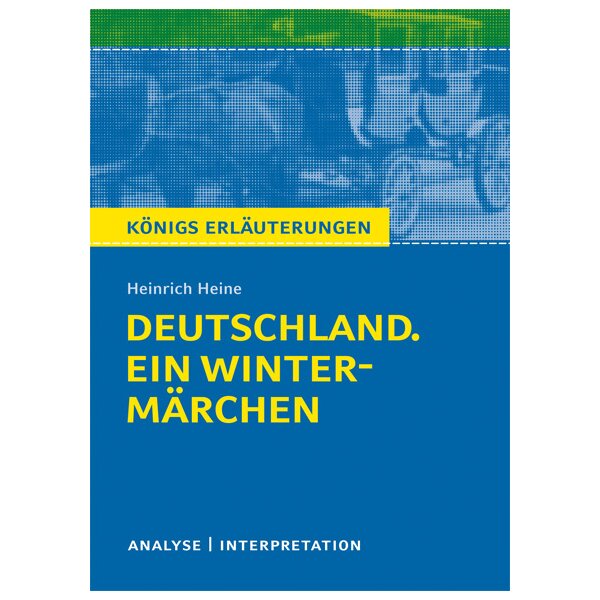 Heine: Deutschland. Ein Wintermärchen - Analyse und Interpretation