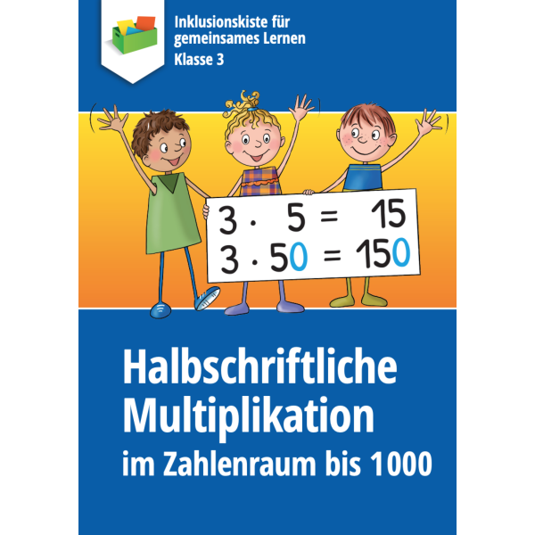 Halbschriftliche Multiplikation im Zahlenraum 1000
