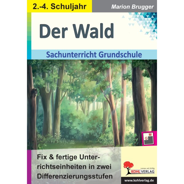 Der Wald - Unterrichtseinheiten in zwei Differenzierungsstufen