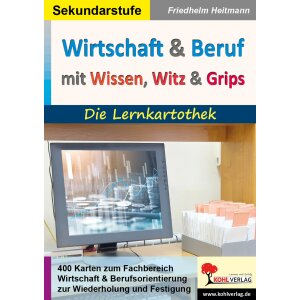 Wirtschaft und Beruf mit Wissen, Witz & Grips -...