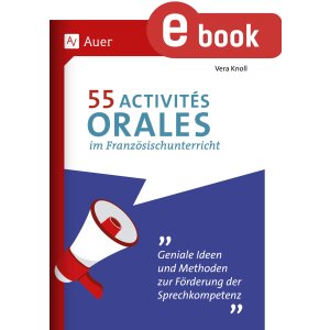 55 Activités orales im Französischunterricht