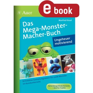 Das Mega-Monster-Macher-Buch (Klassen 1-4)