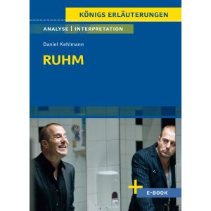 Kehlmann: Ruhm - Analyse und Interpretation