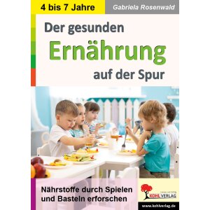 Der gesunden Ernährung auf der Spur - Kindergarten