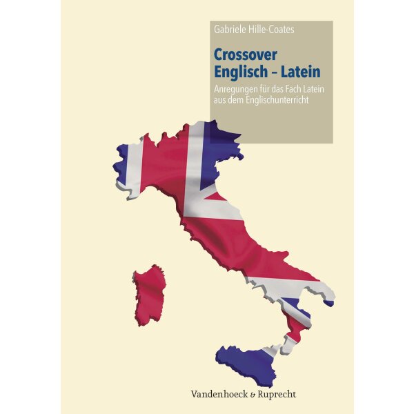 Crossover Englisch – Latein. Anregungen für das Fach Latein aus dem Englischunterricht