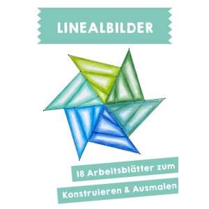 Linealbilder konstruieren, nachzeichnen und ausmalen