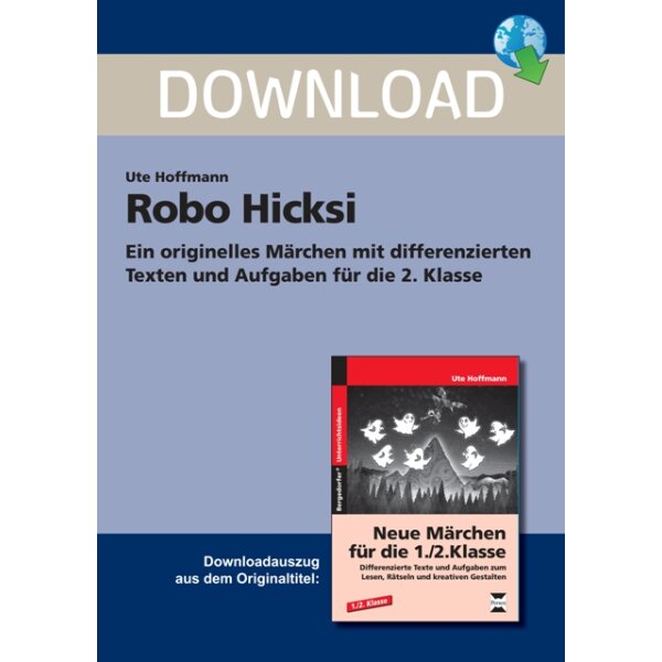 Robo Hicksi - Märchen mit differenzierten Texten und Aufgaben