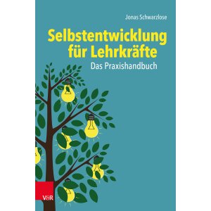 Selbstentwicklung für Lehrkräfte: Das...