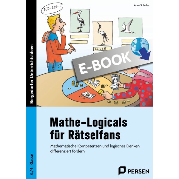 Logicals für den Matheunterricht - Rätsel in drei Differenzierungsstufen Kl.3/4