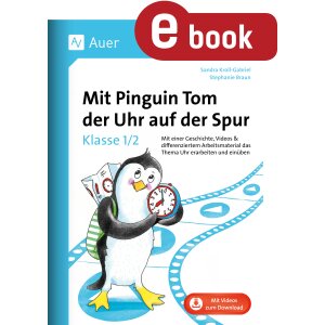 Mit Pinguin Tom der Uhr auf der Spur - Klasse 1/2