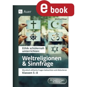 Weltreligionen und Sinnfrage - Ethik schülernah...