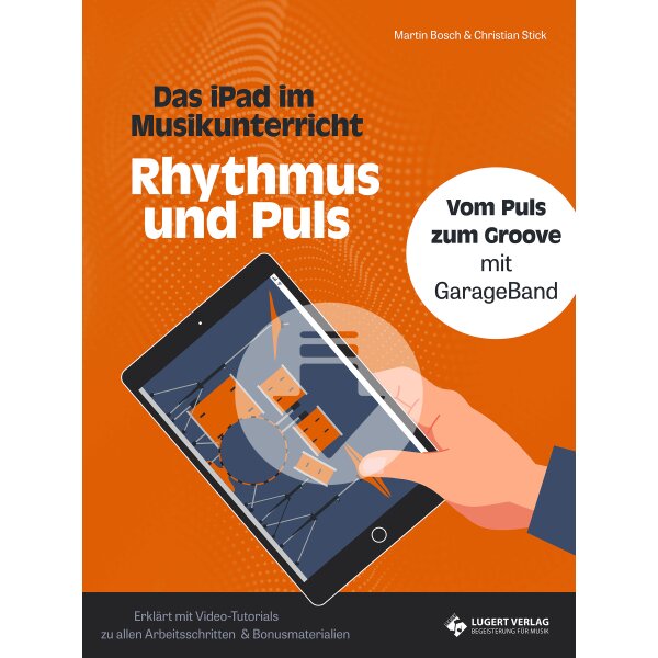 iPad im Musikunterricht - Rhythmus und Puls mit GarageBand (Klassen 5-10)