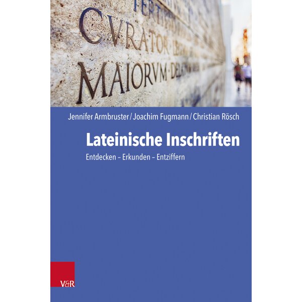 Lateinische Inschriften - Einführung für den Lateinunterricht