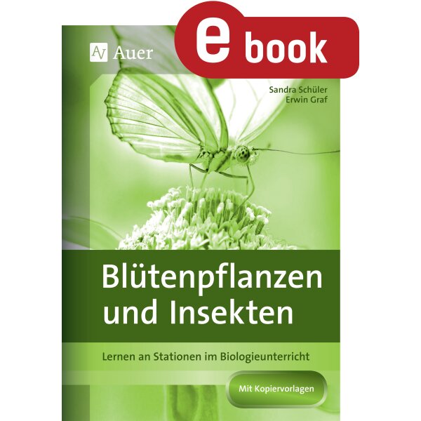 Blütenpflanzen und Insekten - Stationenlernen Biologie