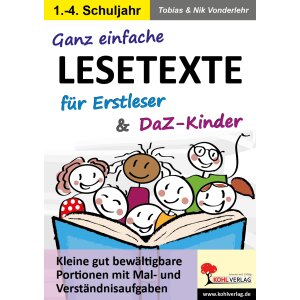 Ganz einfache Lesetexte für Erstleser und DaZ-Kinder